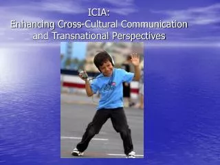 ICIA: Enhancing Cross-Cultural Communication and Transnational Perspectives