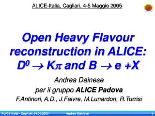 Open Heavy Flavour reconstruction in ALICE: D 0 ? K p and B ? e +X