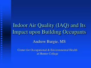 Indoor Air Quality (IAQ) and Its Impact upon Building Occupants