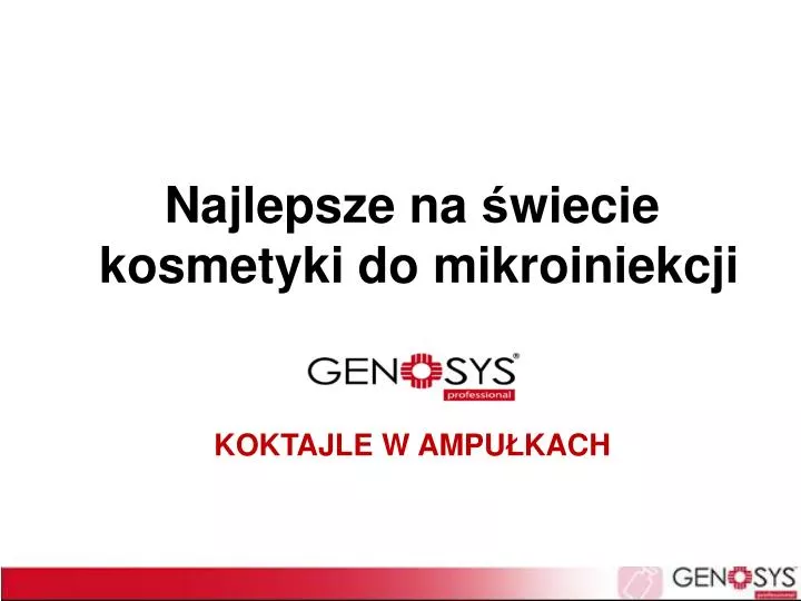 najlepsze na wiecie kosmetyki do mikroiniekcji genosys koktajle w ampu kach