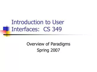 Introduction to User Interfaces: CS 349