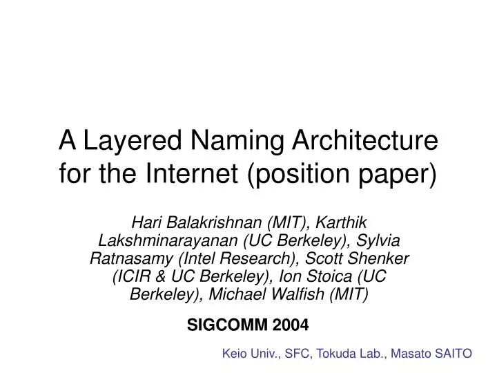 a layered naming architecture for the internet position paper