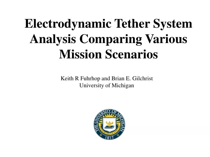 electrodynamic tether system analysis comparing various mission scenarios