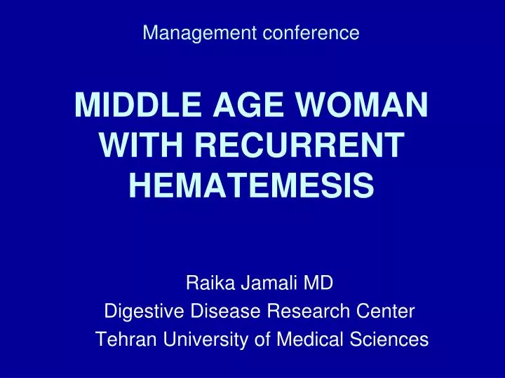 management conference middle age woman with recurrent hematemesis