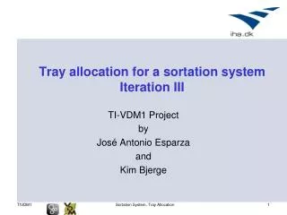 Tray allocation for a sortation system Iteration III