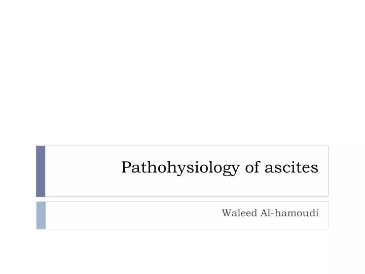 pathohysiology of ascites