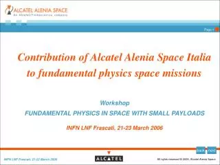 Contribution of Alcatel Alenia Space Italia to fundamental physics space missions Workshop