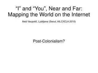 Post- Colonialism ?