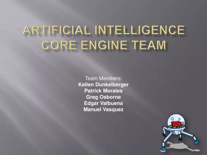 artificial intelligence core engine team