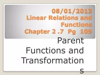 08/01/2013 Linear Relations and Functions Chapter 2 .7 Pg 109