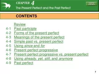 Review 4-1 Past participle 4-2 Forms of the present perfect