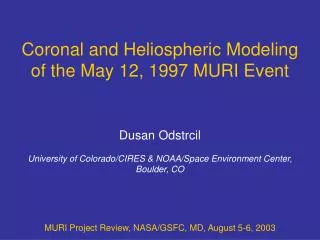Coronal and Heliospheric Modeling of the May 12, 1997 MURI Event