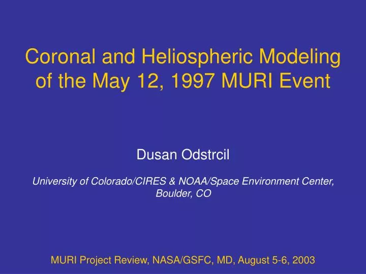 coronal and heliospheric modeling of the may 12 1997 muri event