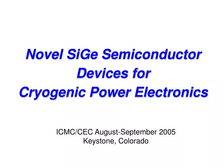 novel sige semiconductor devices for cryogenic power electronics