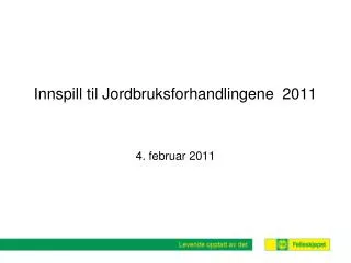 innspill til jordbruksforhandlingene 2011