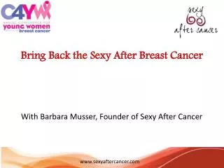 Bring Back the Sexy After Breast Cancer