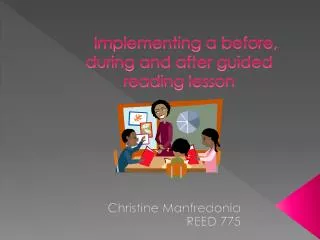 Implementing a before, during and after guided reading lesson