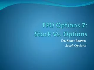 FFO Options 7: Stock Vs. Options