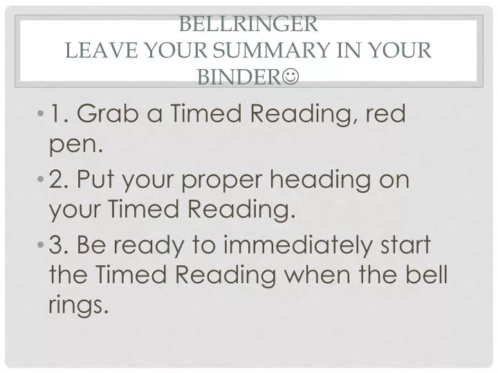 bellringer leave your summary in your binder