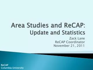 Area Studies and ReCAP : Update and Statistics