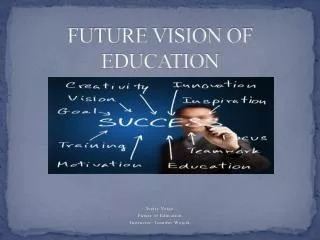 FUTURE VISION OF EDUCATION