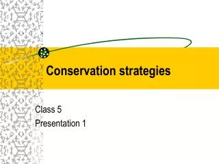 Conservation strategies