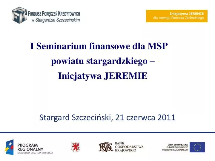 i seminarium finansowe dla msp powiatu stargardzkiego inicjatywa jeremie