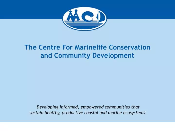 the centre for marinelife conservation and community development
