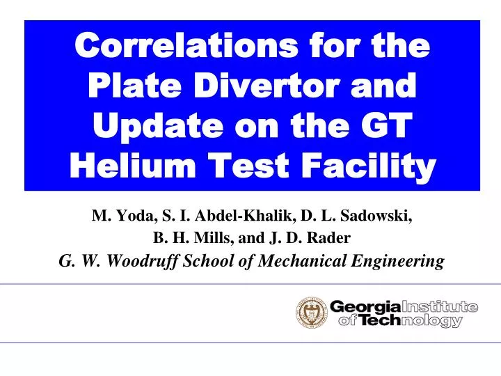 correlations for the plate divertor and update on the gt helium test facility