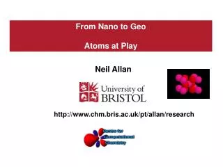 From Nano to Geo Atoms at Play