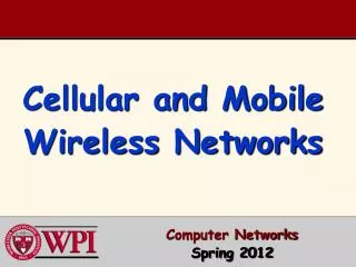 Cellular and Mobile Wireless Networks