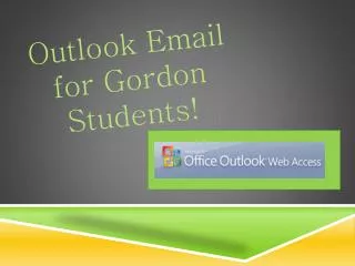Outlook Email for Gordon Students!