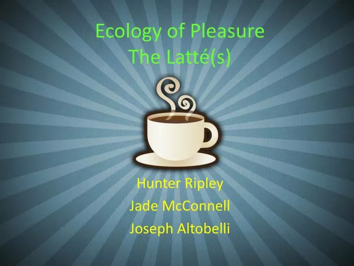 ecology of pleasure the latt s