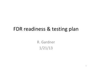 FDR readiness &amp; t esting plan
