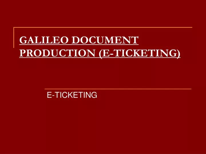 galileo document production e ticketing