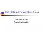Calculation For Wireless Links - slide 1