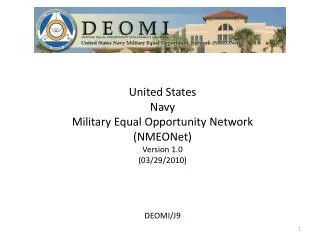 United States Navy Military Equal Opportunity Network (NMEONet) Version 1.0 (03/29/2010) DEOMI/J9