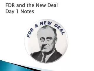 FDR and the New Deal Day 1 Notes