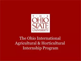 The Ohio International Agricultural &amp; Horticultural Internship Program