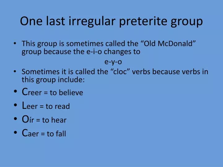 one last irregular preterite group