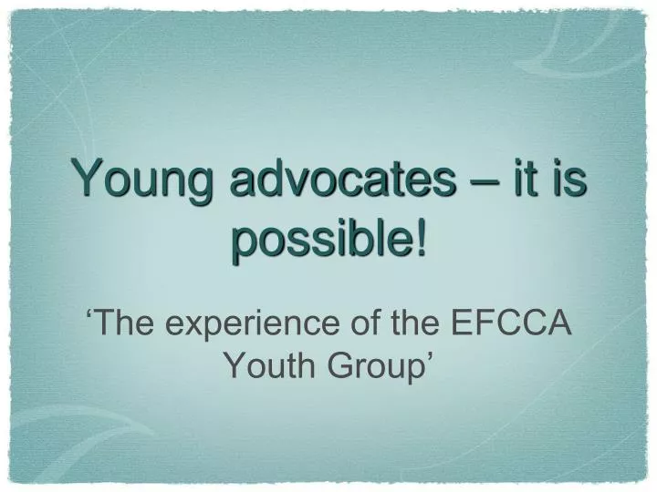 young advocates it is possible