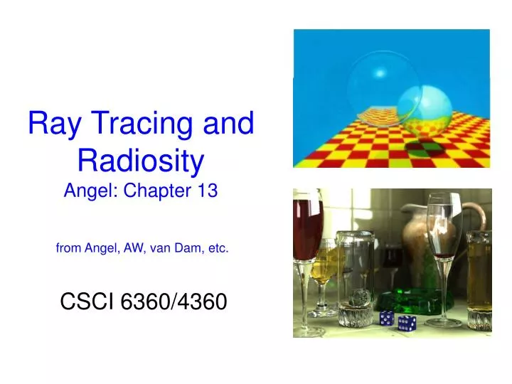 ray tracing and radiosity angel chapter 13 from angel aw van dam etc