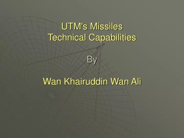 utm s missiles technical capabilities by wan khairuddin wan ali