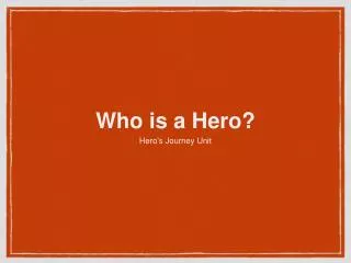 Who is a Hero?