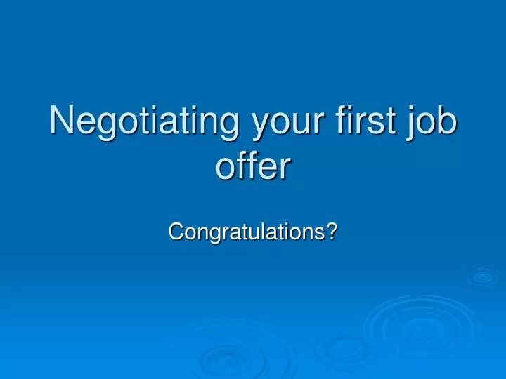 negotiating your first job offer