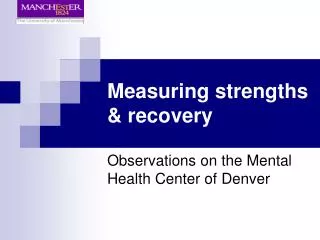 Measuring strengths &amp; recovery