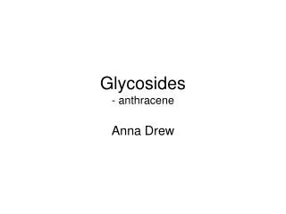 Glycosides - anthracene