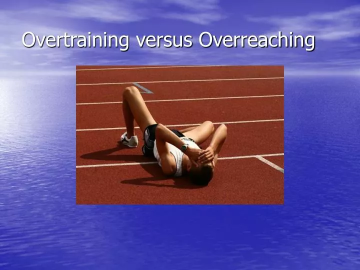 overtraining versus overreaching