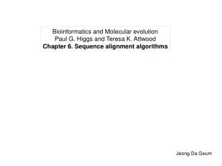 Bioinformatics and Molecular evolution Paul G. Higgs and Teresa K. Attwood