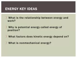 Energy Key Ideas